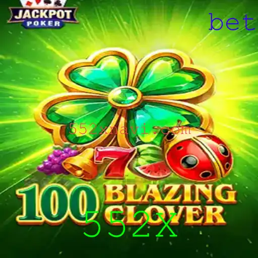 100BlazingClover: O Jogo Que Conquista Multidões com a Estratégia 552X